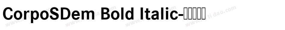 CorpoSDem Bold Italic字体转换
